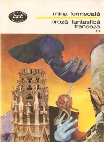 Mâna Fermecată - Proză Fantastică Franceză Vol. II