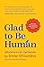 Glad to Be Human: Adventures in Optimism (Positive Thinking Book, for Fans of Learned Optimism, Anne Lamott, or Elizabeth Gilbert)