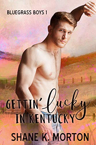 Gettin' Lucky in Kentucky (Bluegrass Boys #1)