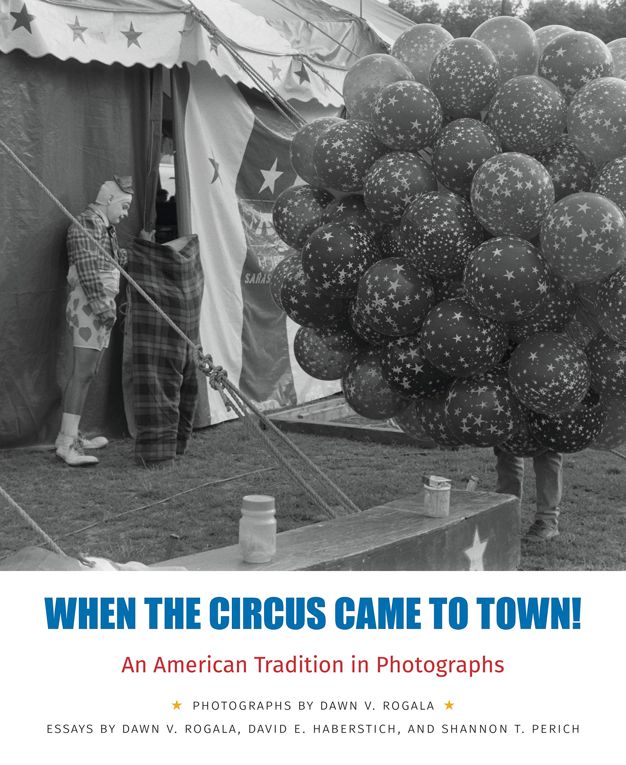 When the Circus Came to Town! An American Tradition in Photographs (Hardcover)