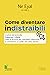 Come diventare indistraibili: L’autore del bestseller "Catturare i clienti" svela le tecniche per controllare l’attenzione e concentrarsi su quello che conta davvero (Italian Edition)