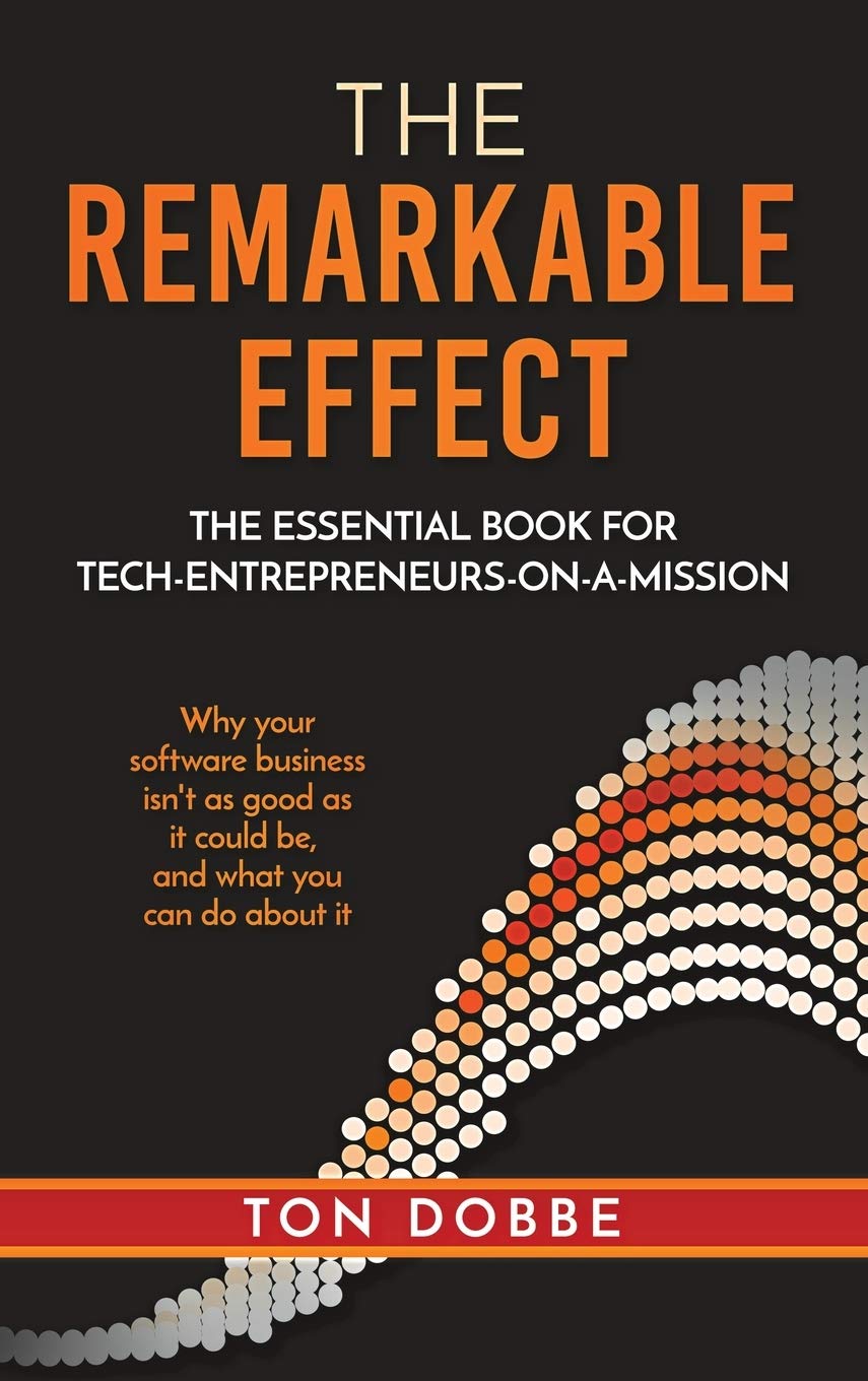 The Remarkable Effect: The Essential Book for Tech-Entrepreneurs-on-a-Mission (Hardcover)