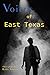 Voices of East Texas by Bobby Johnson