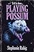 Playing Possum
