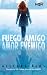 Fuego amigo, amor enemigo