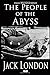 The People of the Abyss - Classic Illustrated Edition