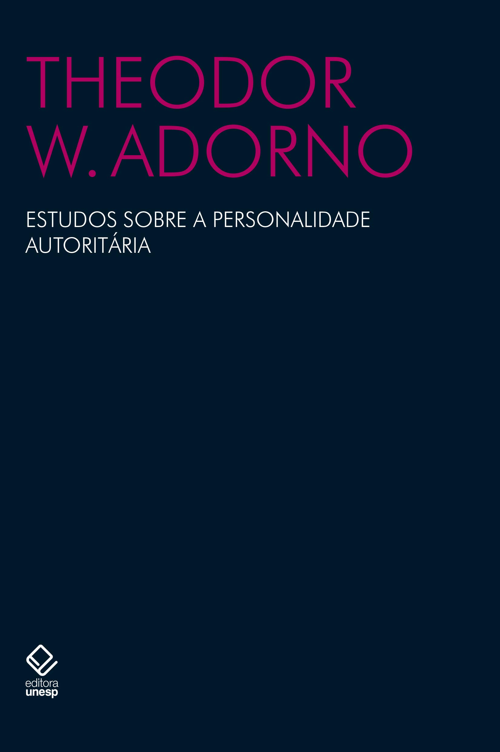 Estudos Sobre a Personalidade Autoritária (Paperback)