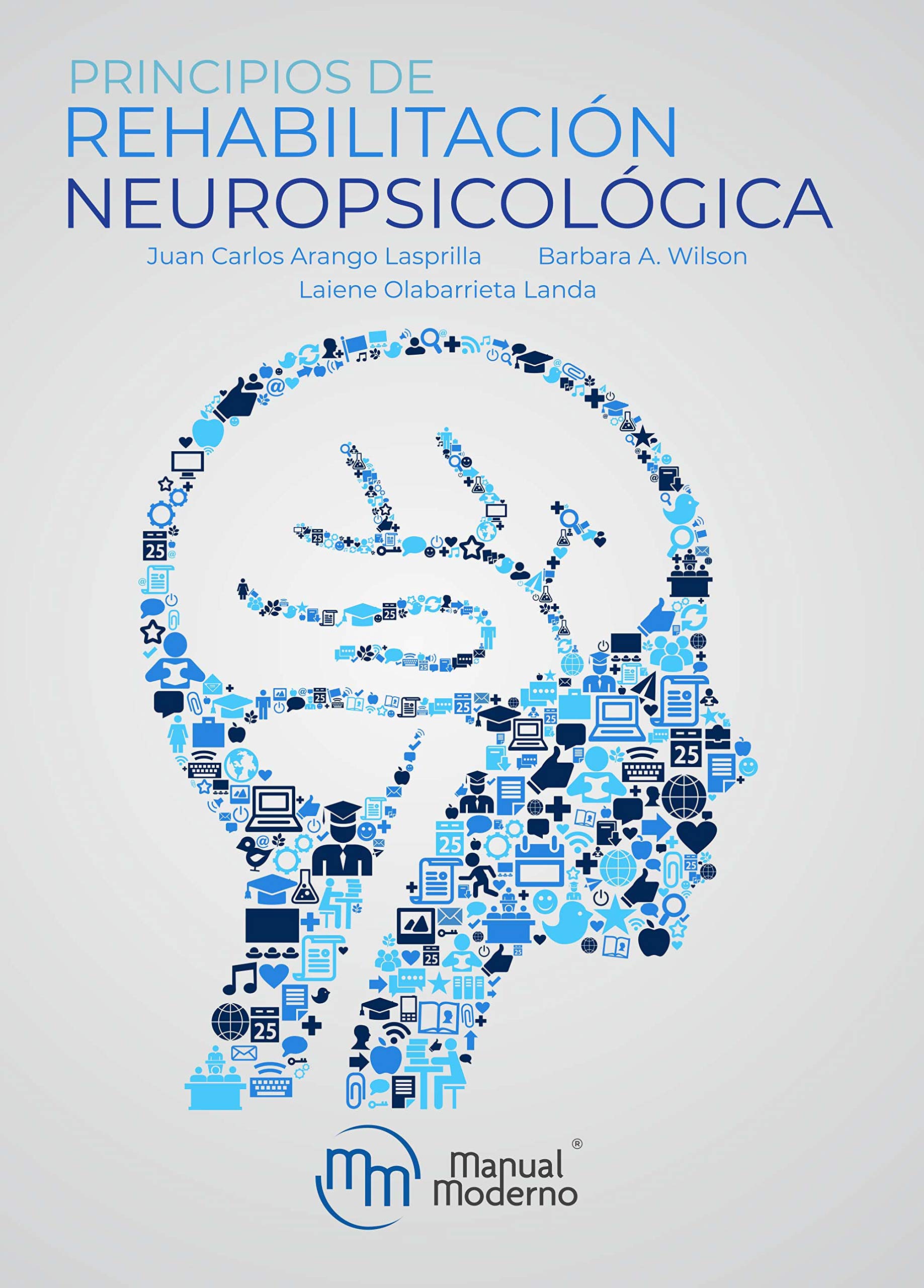 Principios de rehabilitación neuropsicológica (Spanish Edition)