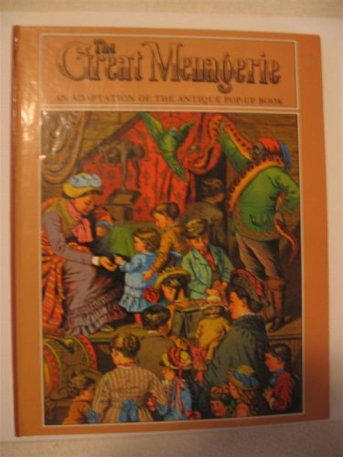 The Great Menagerie: An Adaption of the Antique Pop-Up Book (Hardcover)
