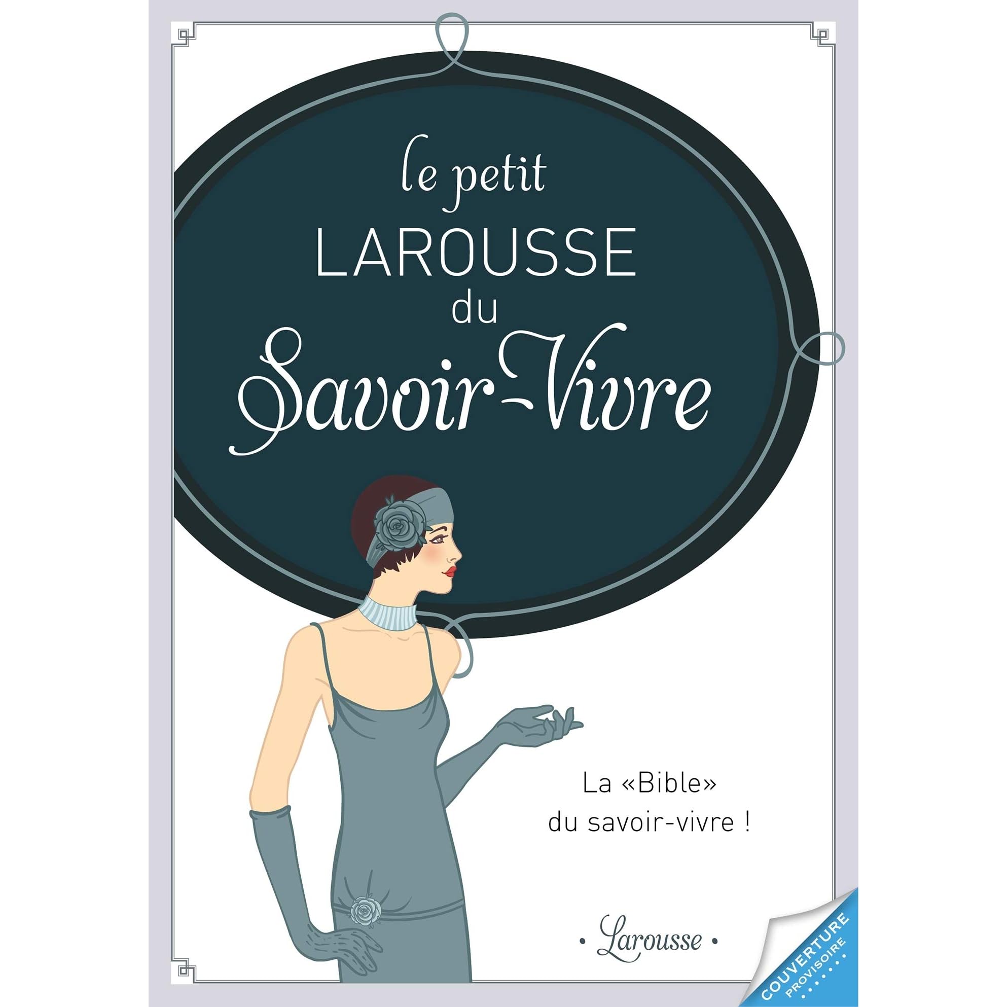 Le Petit Larousse Du Savoir Vivre Aujourd Hui By Sabine Denuelle
