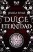 Dulce eternidad (Trilogía D...