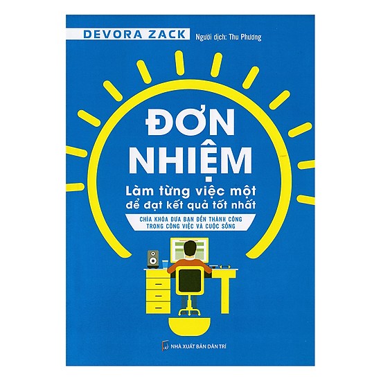 Đơn Nhiệm - Làm Từng Việc Một Để Kết Quả Tốt Nhất