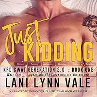 Just Kidding Swat Generation 2 0 1 By Lani Lynn Vale