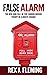 False Alarm: The Rise and F...