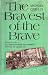 The bravest of the brave