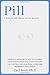 Pill - I know all there is to know. by Carl Bene