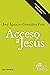 ACCESO A JESÚS. (Presencia Teológica nº 263) (Spanish Edition)