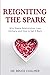 Reigniting The Spark: Why Stable Relationships Lose Intimacy and How to Get It Back