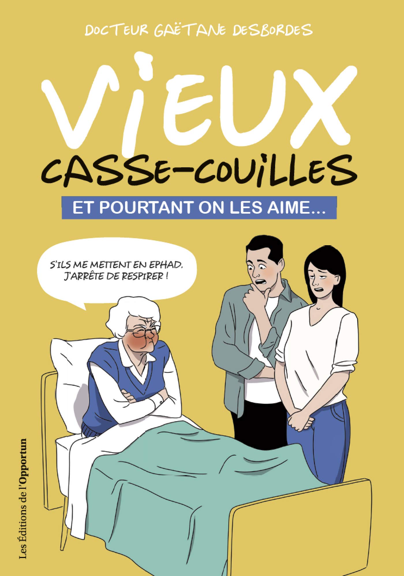 Les vieux casse-couilles (French Edition)