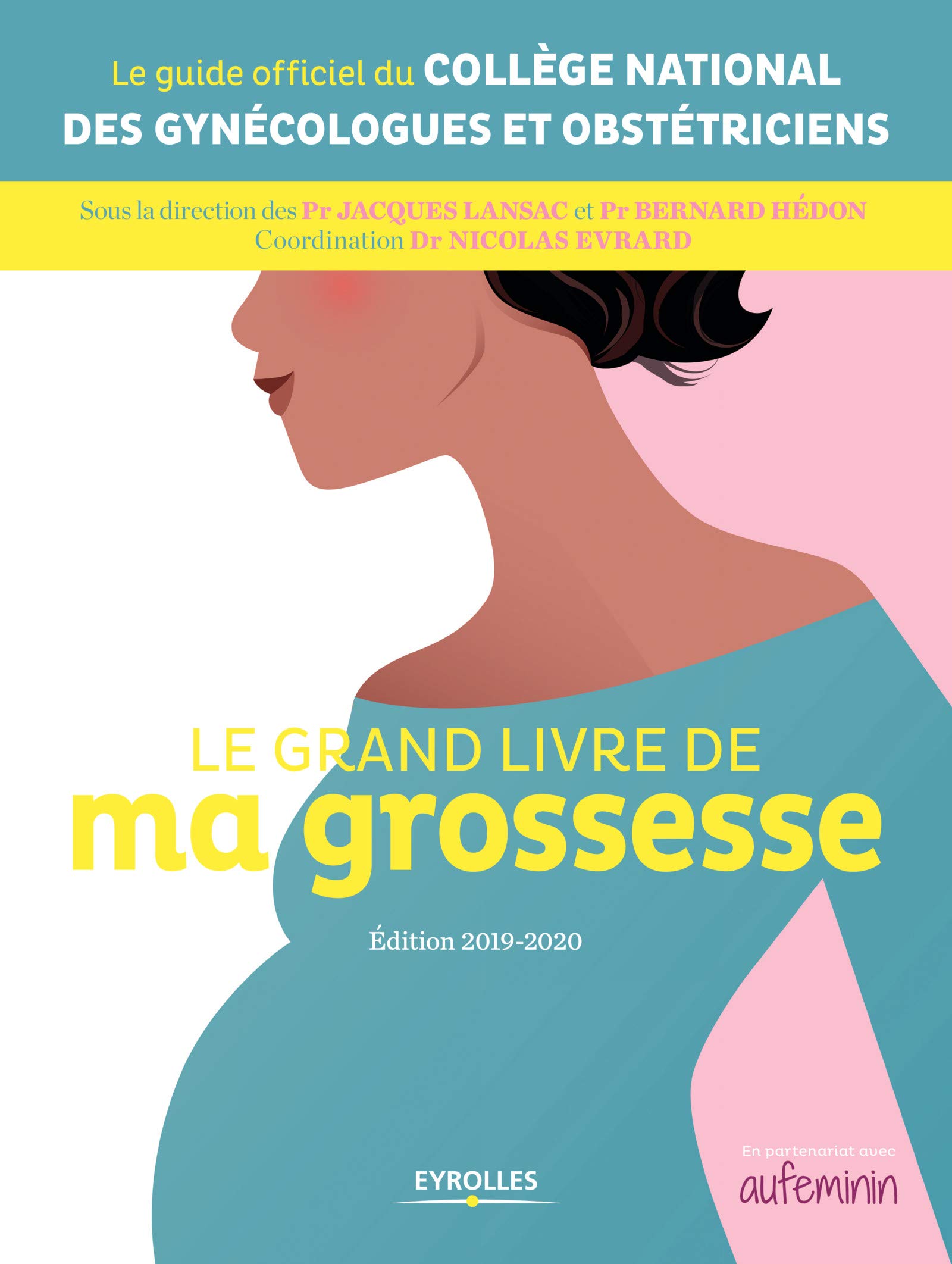 Le grand livre de ma grossesse: Edition 2019-2020 (EYROLLES) (French Edition)
