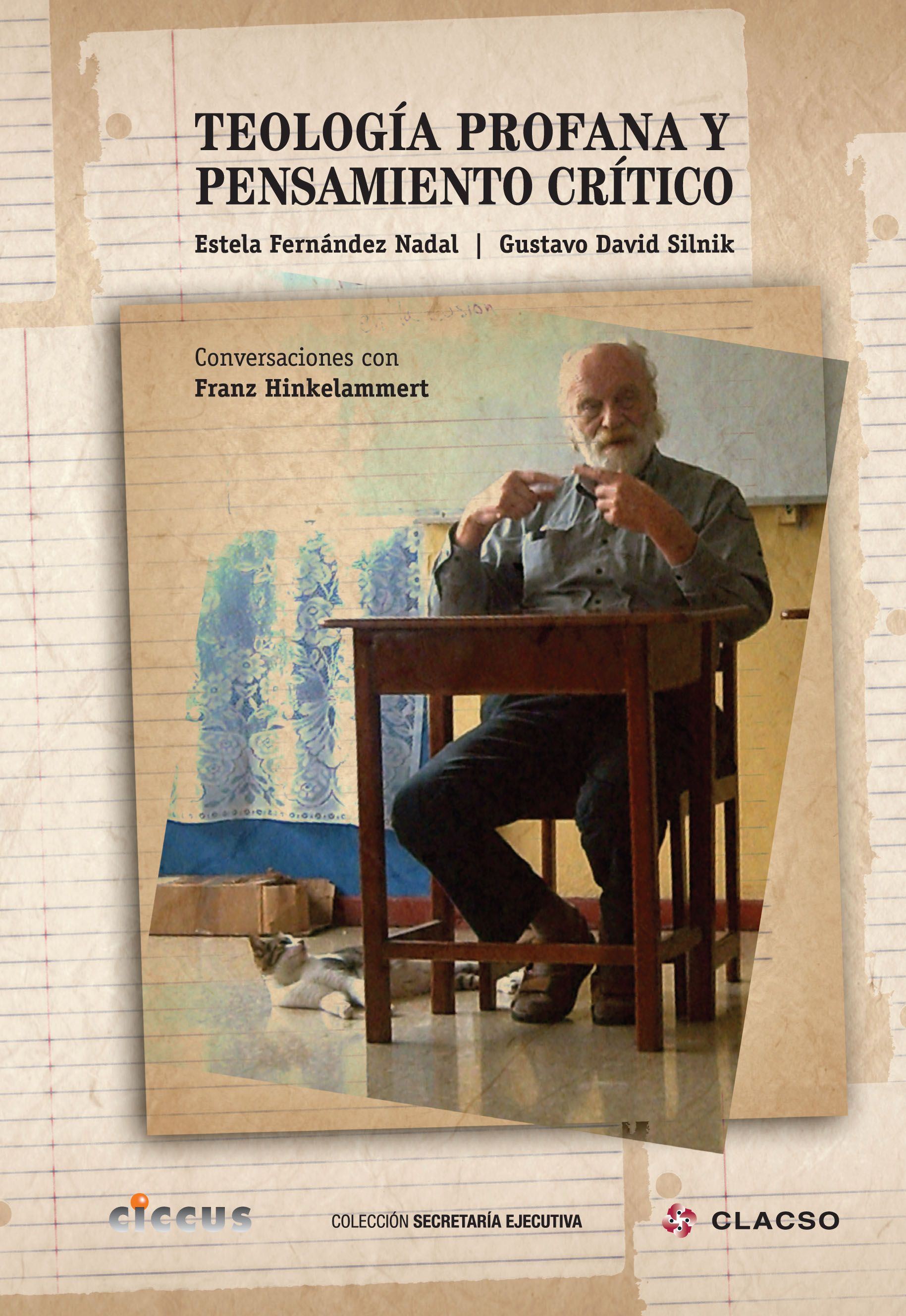 Teología profana y pensamiento crítico. Conversaciones con Franz Hinkelammert