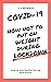 Covid-19: How Not To Put On...