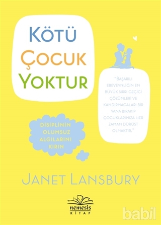 Kötü Çocuk Yoktur: Disiplinin Olumsuz Algılarını Kırın