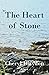 The Heart of Stone