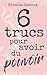 6 trucs pour avoir du pouvo...