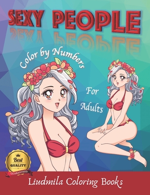 Sexy People - Color by Numbers for Adults: Sexy People Color By Number For Adults, Coloring with Numeric Worksheets.Color By Number For Adults And Children With Colored Pencil.Advenced Color By Number.
