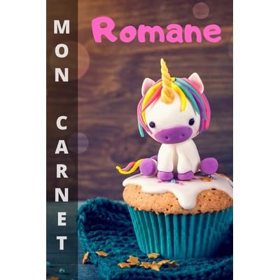 Mon Carnet Romane 100 Pages Libres D Expression Critures Et Dessins Format 15 24 X 22 86 Cm By Mon Joli Carnet