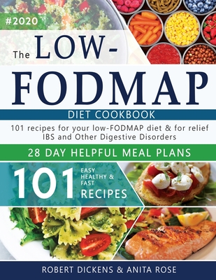 Low FODMAP diet cookbook: 101 Easy, healthy & fast recipes for yours low-FODMAP diet + 28 days healpfull meal plans 2020