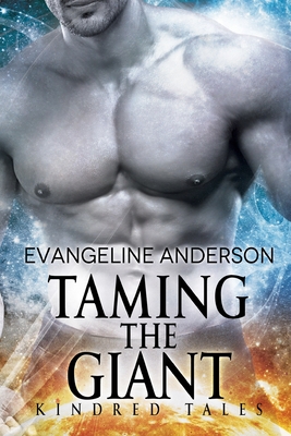 Taming the Giant (Giants and Cyborgs Kindred series)