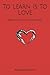 To Learn Is To Love: Questi...
