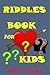 RIDDLES BOOK FOR KIDS by GRADY WANEG