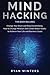 Mind Hacking: This Book Includes: Change Your Brain and Stop Overthinking. How to Change Mindset and Create Better Habits to Achieve Your Life and Business Goals
