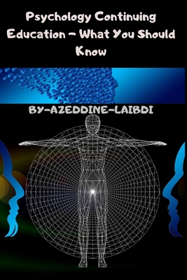 Psychology Continuing Education - What You Should Know