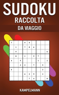Sudoku Raccolta da Viaggio: Edizione Piccola e Compatta 5''x8'' con 200 Sudoku da Medio a Difficile e Soluzioni (Italian Edition)