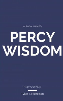 A Book Named Percy Wisdom: Find Your Truth