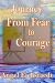 Journey From Fear to Courage