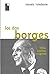 Los dos Borges : vida, sueñ...