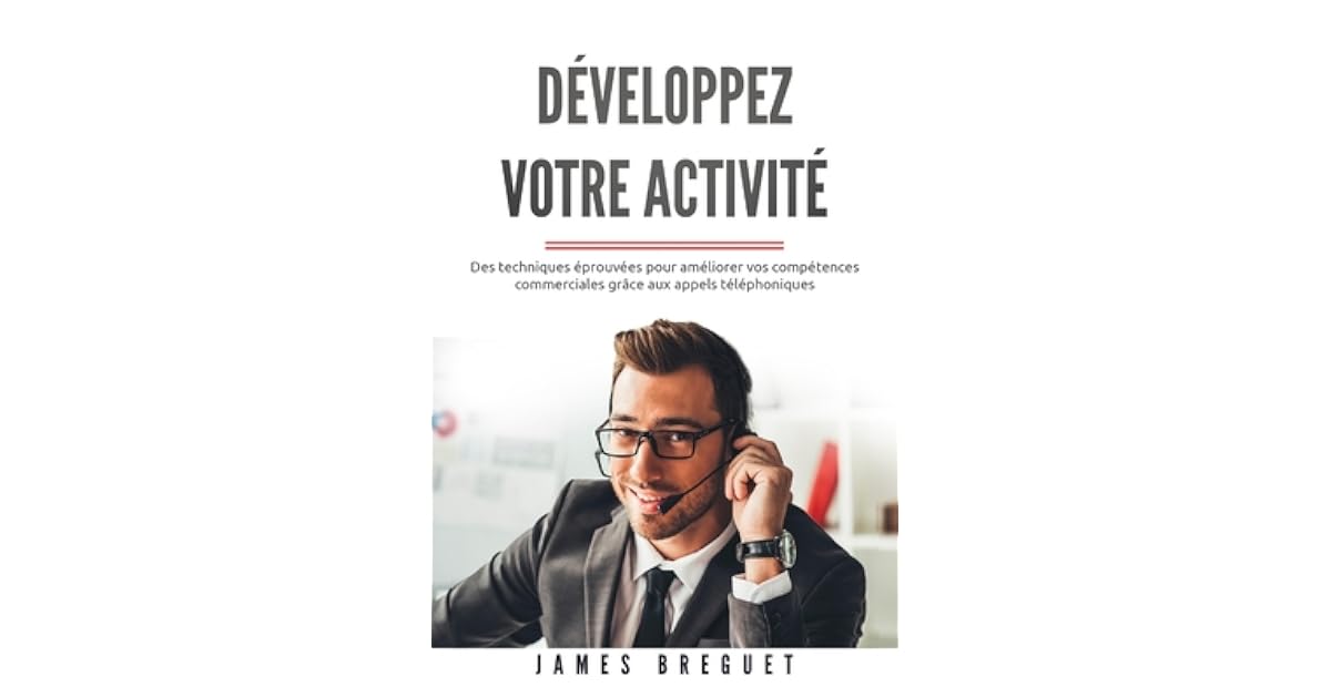 D Veloppez Votre Activit Des Techniques Prouv Es Pour Am Liorer Vos 