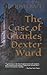 The Case of Charles Dexter Ward