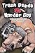 Trash Panda and Murder Dog:...