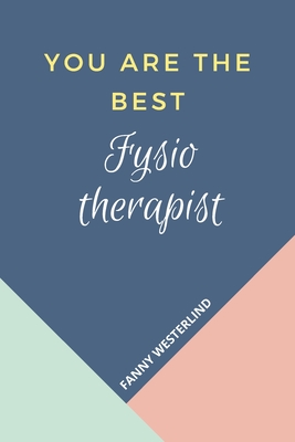 You Are The Best: Fysio therapist