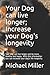 Your Dog can live longer; I...