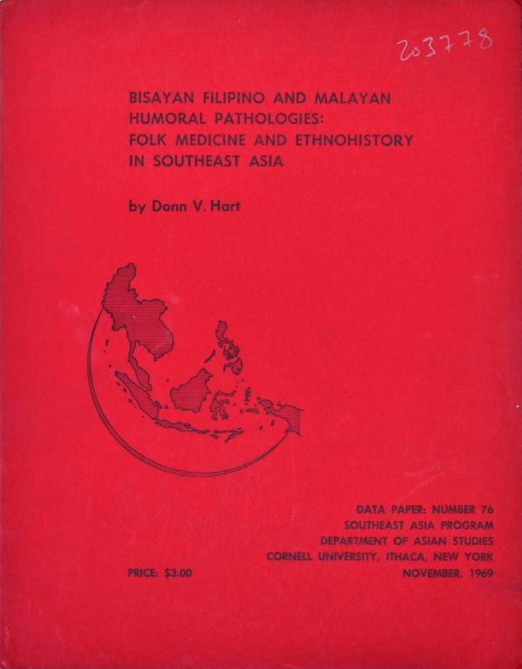 Bisayan Filipino And Malayan Humoral Pathologies: Folk Medicine And Ethnohistory In Southeast Asia
