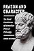 Reason and Character: The M...