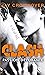 Clash : Passion dévorante (T3): Après la série New Adult Marked Men et BAD (&H POCHE) (French Edition)