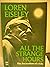 All the Strange Hours: The Excavation of a Life